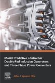 Model Predictive Control for Doubly-Fed Induction Generators and Three-Phase Power Converters (eBook, ePUB)