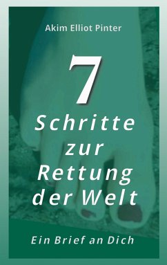 7 Schritte zur Rettung der Welt - Pinter, Akim Elliot