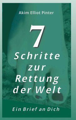 7 Schritte zur Rettung der Welt - Pinter, Akim Elliot