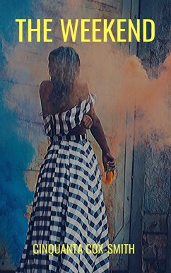 The Weekend (eBook, ePUB) - Cox-Smith, Cinquanta