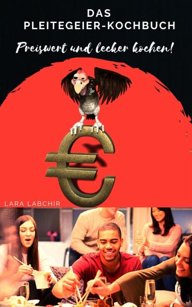 Das Pleitegeier-Kochbuch (eBook, ePUB)