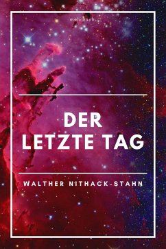 Der letzte Tag (eBook, ePUB) - Nithack-Stahn, Walther