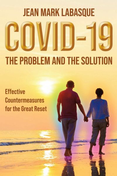 Covid-19 The Problem and the Solution (eBook, ePUB) Covid-19 The Problem and the Solution (eBook, ePUB)