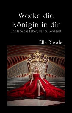 Wecke die Königin in dir (eBook, ePUB)