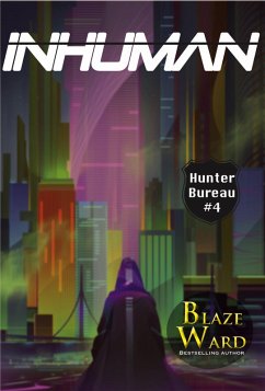 Inhuman (Hunter Bureau, #4) (eBook, ePUB) - Ward, Blaze