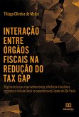 Interação entre órgãos fiscais na redução do "tax gap" (eBook, ePUB) Interação entre órgãos fiscais na redução do "tax gap" (eBook, ePUB)