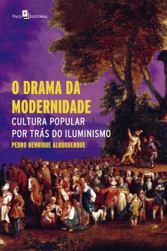 O drama da modernidade (eBook, ePUB) - Albuquerque, Pedro Henrique