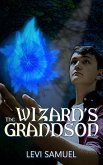 The Wizard's Grandson (eBook, ePUB) The Wizard's Grandson (eBook, ePUB)