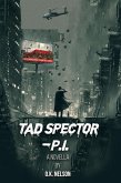 Tad Spector P.I. (Tad Spector Novella, #1) (eBook, ePUB)