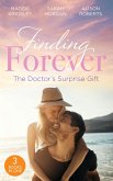 Finding Forever: The Doctor's Surprise Gift: St Piran's: Tiny Miracle Twins (St Piran's Hospital) / St Piran's: Prince on the Children's Ward / St. Piran's: The Wedding! (eBook, ePUB)