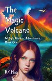 The Magic Volcano (Molly's Magical Adventures, #1) (eBook, ePUB)