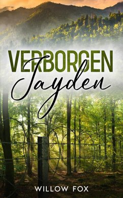 Verborgen: Jayden (Eagle Tactical Serie, #4) (eBook, ePUB) - Fox, Willow