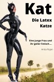 Kat - die Latex Katze (eBook, ePUB)