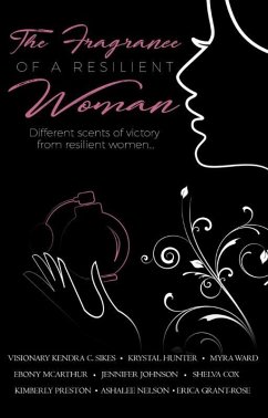 The Fragrance of a Resilient Woman (eBook, ePUB) - Johnson, Jennifer