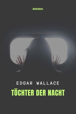 Töchter der Nacht (eBook, ePUB) - Wallace, Edgar