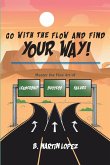 Go With the Flow and Find Your Way! (eBook, ePUB)