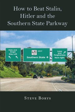 How to Beat Stalin, Hilter and the Southern State Parkway (eBook, ePUB) - Borys, Steve