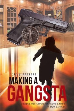 Making a Gangsta (eBook, ePUB) - Johnson, Larry
