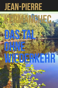 Das Tal ohne Wiederkehr (eBook, ePUB) - Kermanchec, Jean-Pierre