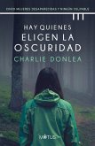 Hay quienes eligen la oscuridad (versión latinoamericana) (eBook, ePUB) Hay quienes eligen la oscuridad (versión latinoamericana) (eBook, ePUB)