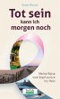 Tot sein kann ich morgen noch (eBook,... - Bild 1