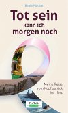 Tot sein kann ich morgen noch (eBook, ePUB)