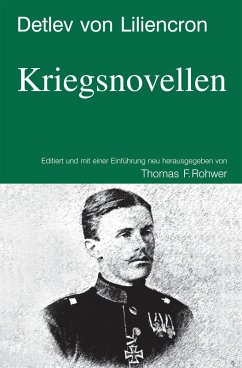 Detlev von Liliencron: Kriegsnovellen (eBook, ePUB) - Rohwer, Thomas; Liliencron, Detlev Von