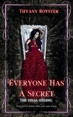 Everyone Has A Secret - The Final Ending (Everyone Has A Secret - 3 Book Series, #3) (eBook, ePUB) - Royster, Tiffany