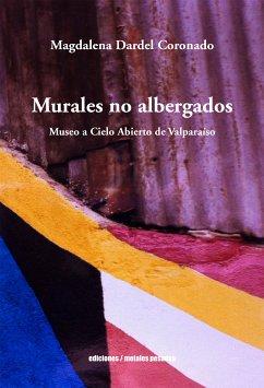 Murales no albergados (eBook, ePUB) - Dardel Coronado, Magdalena