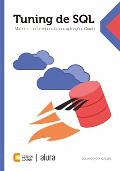 Tuning de SQL (eBook, ePUB) - Gonçalves, Eduardo