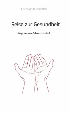 Reise zur Gesundheit (eBook, ePUB) - Burkholder, Christian