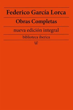 Federico García Lorca: Obras completas (nueva edición integral) (eBook, ePUB) - Lorca, Federico García