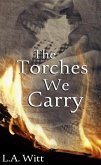 The Torches We Carry (eBook, ePUB)
