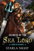 Secrets of the Sea Lord: A Merman Shifter Fated Mates Romance Novel (Lords of Atlantis, #6) (eBook, ePUB)