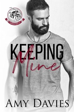 Keeping Mine: Unforgiven Riders MC (eBook, ePUB) - Davies, Amy