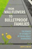 From Wallflowers to Bulletproof Families (eBook, ePUB)