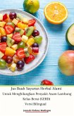 Jus Buah Sayuran Herbal Alami Untuk Menghilangkan Penyakit Asam Lambung Kelas Berat (GERD) Versi Bilingual (eBook, ePUB)