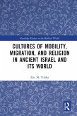Cultures of Mobility, Migration, and Religion in Ancient Israel and Its World (eBook, PDF)