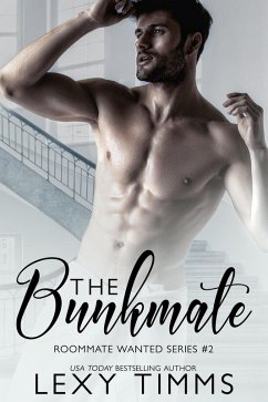 The Bunkmate (Roommate Wanted Series, #2) (eBook, ePUB) - Timms, Lexy
