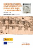 Instituciones y personas que actuaron como puente de enlace entre Navarra y la Monarquía hispánica (siglos XVI a XIX) (eBook, ePUB)