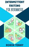 Intermittent Fasting For Beginners (eBook, ePUB)