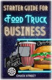 Starter Guide for Food Truck Business (Food Truck Business and Restaurants, #1) (eBook, ePUB)