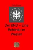 Der BND-Eine Behörde im Westen (eBook, ePUB)