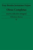 Fray Benito Jerónimo Feijoo: Obras completas (nueva edición integral) (eBook, ePUB)