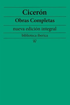 Cicerón: Obras completas (nueva edición integral) (eBook, ePUB) - Cicerón