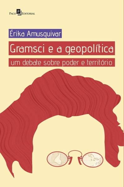Gramsci e a Geopolítica (eBook, ePUB) Gramsci e a Geopolítica (eBook, ePUB)