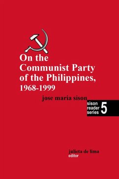 On the Communist Party of the Philippines 1968 - 1999 (Sison Reader Series, #5) (eBook, ePUB) - Sison, José Maria