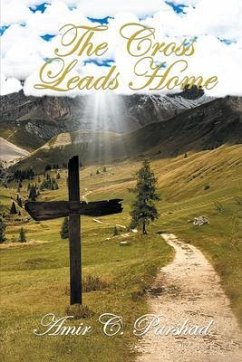 Cover The Cross Leads Home (eBook, ePUB)