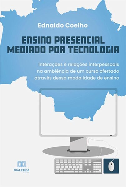 Ensino Presencial Mediado por Tecnologia (eBook, ePUB)