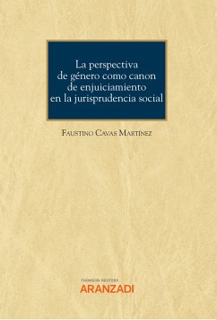 La perspectiva de género como canon de enjuiciamiento en la jurisprudencia social (eBook, ePUB) - Cavas Martínez, Faustino